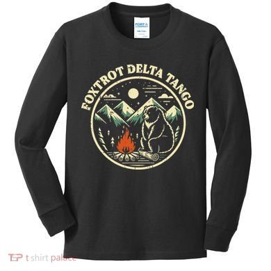 Foxtrot Delta Tango Bear Bonfire Camp Resist Protest Women Kids Long Sleeve Shirt