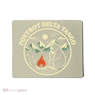 Foxtrot Delta Tango Bear Bonfire Camp Resist Protest Women Mousepad