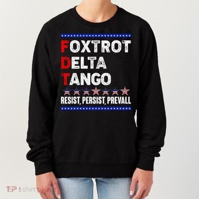 Foxtrot Delta Tango Resist Persist Prevail Women's Sweatshirt