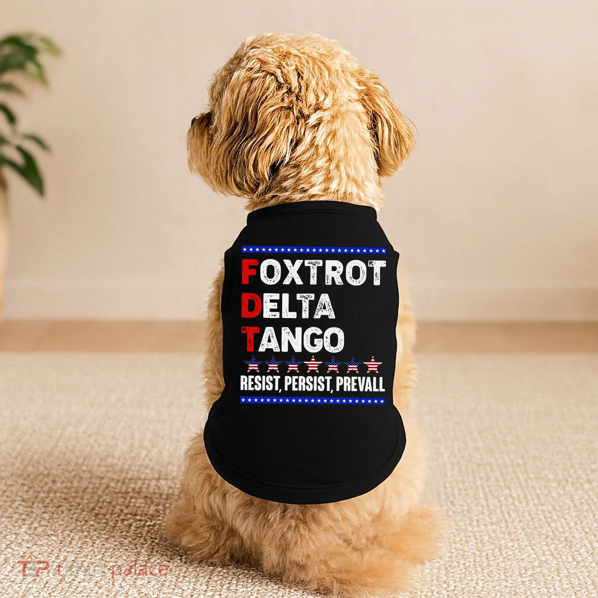 Foxtrot Delta Tango Resist Persist Prevail Doggie Tank