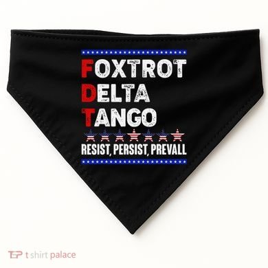 Foxtrot Delta Tango Resist Persist Prevail USA-Made Doggie Bandana