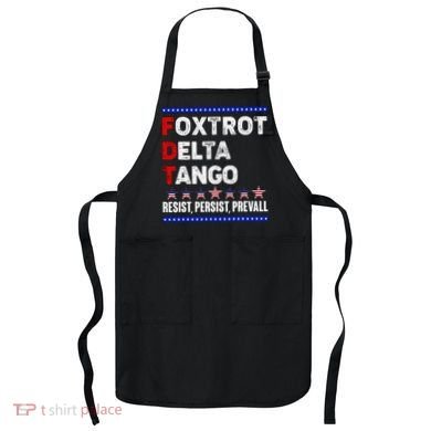 Foxtrot Delta Tango Resist Persist Prevail Apron
