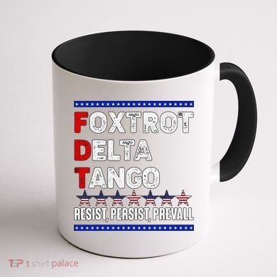 Foxtrot Delta Tango Resist Persist Prevail Coffee Mug back