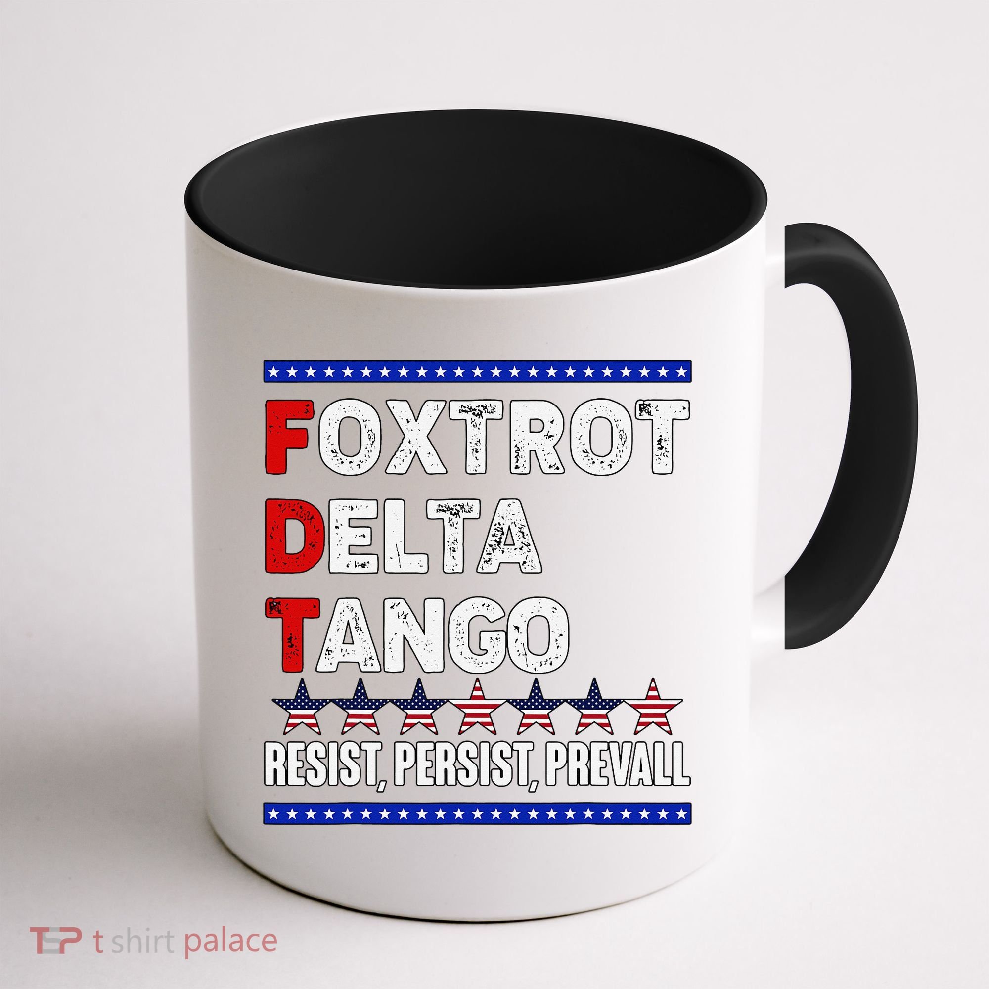 Foxtrot Delta Tango Resist Persist Prevail Coffee Mug