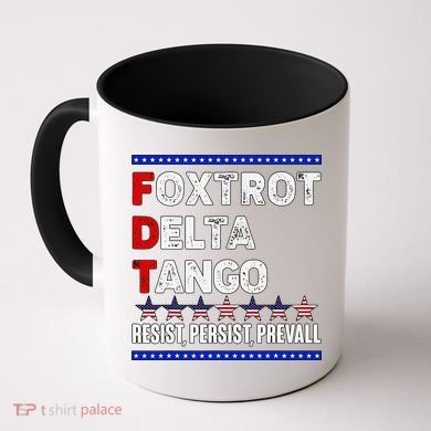 Foxtrot Delta Tango Resist Persist Prevail Coffee Mug
