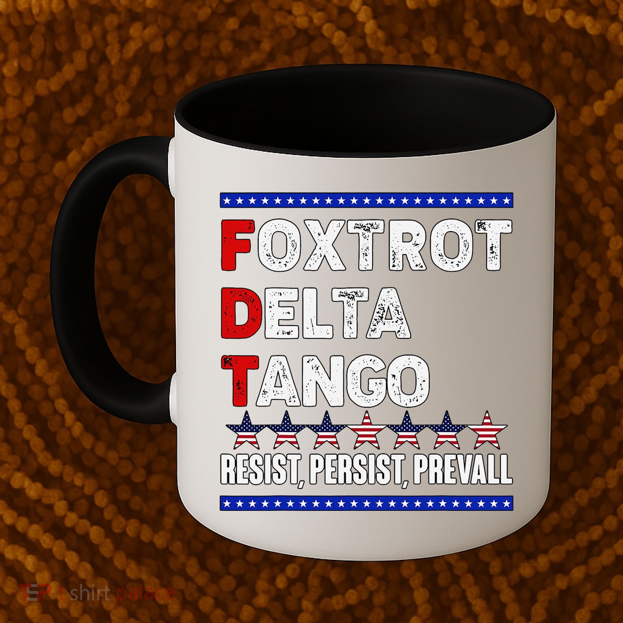 Foxtrot Delta Tango Resist Persist Prevail Coffee Mug