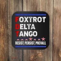 Foxtrot Delta Tango Resist Persist Prevail Coaster thumb 0