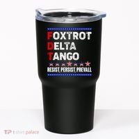 Foxtrot Delta Tango Resist Persist Prevail Tumbler thumb 0
