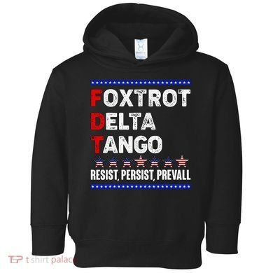 Foxtrot Delta Tango Resist Persist Prevail Toddler Hoodie