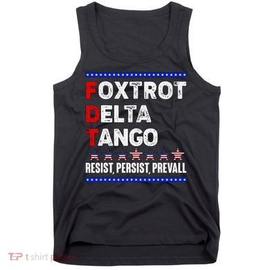 Foxtrot Delta Tango Resist Persist Prevail Tank Top
