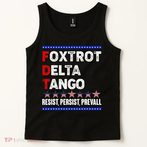 Foxtrot Delta Tango Resist Persist Prevail Tank Top