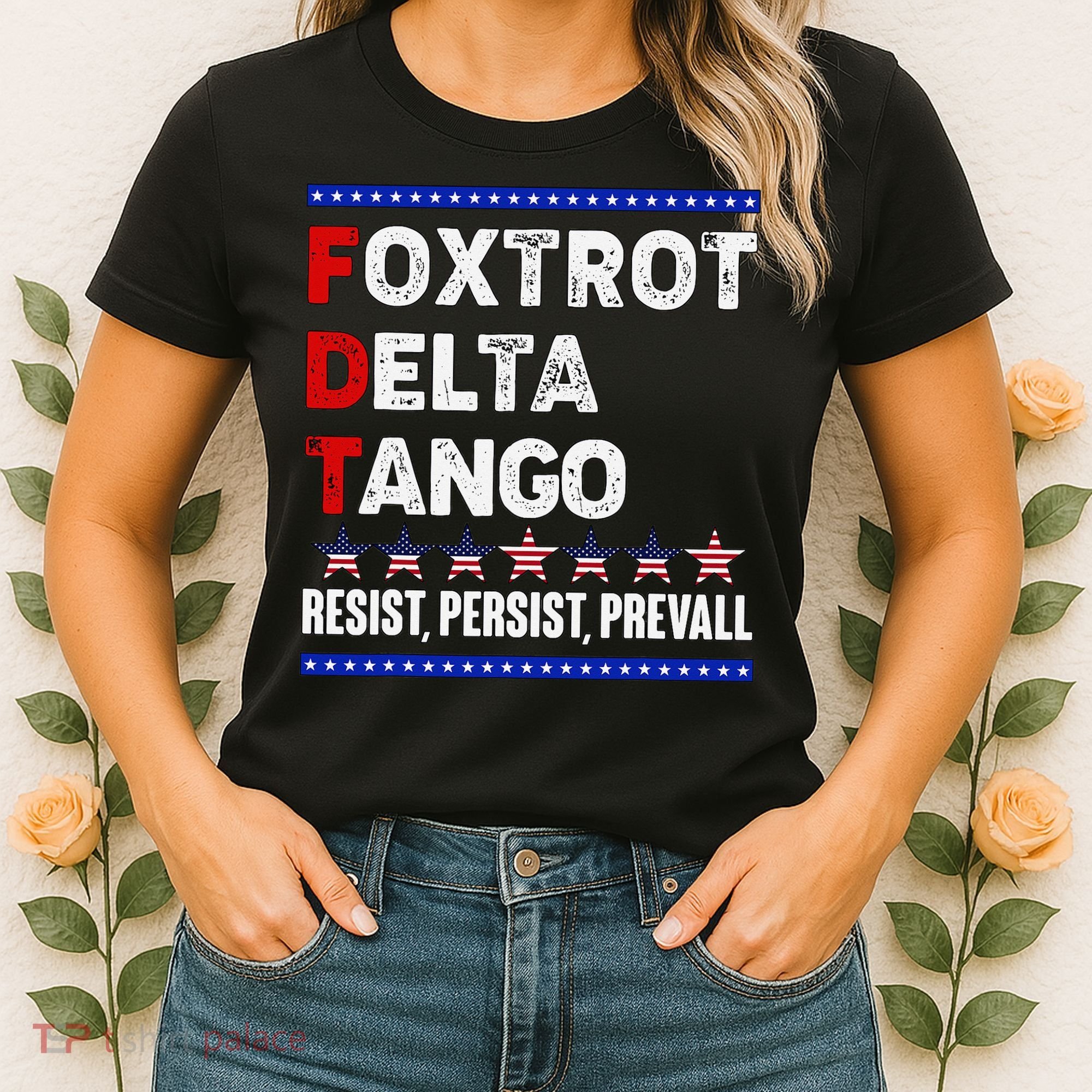 Foxtrot Delta Tango Resist Persist Prevail Women's T-Shirt