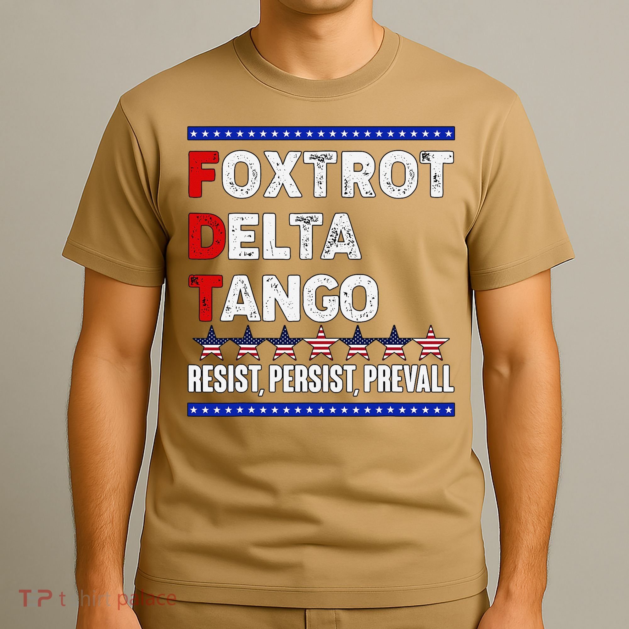 Foxtrot Delta Tango Resist Persist Prevail T-Shirt