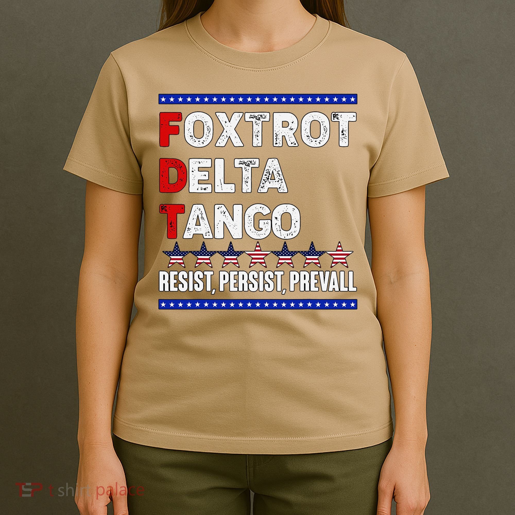 Foxtrot Delta Tango Resist Persist Prevail T-Shirt