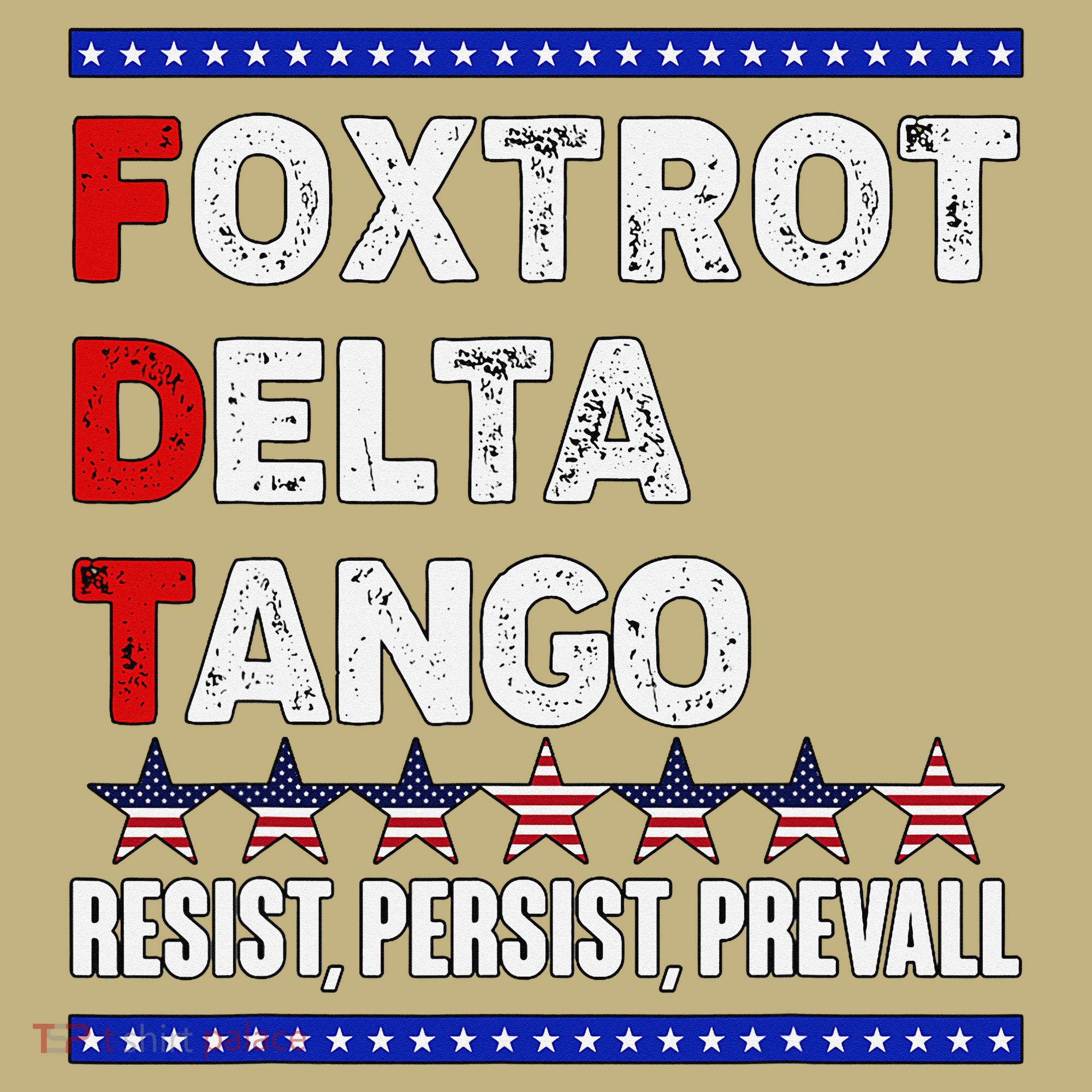Foxtrot Delta Tango Resist Persist Prevail Mousepad