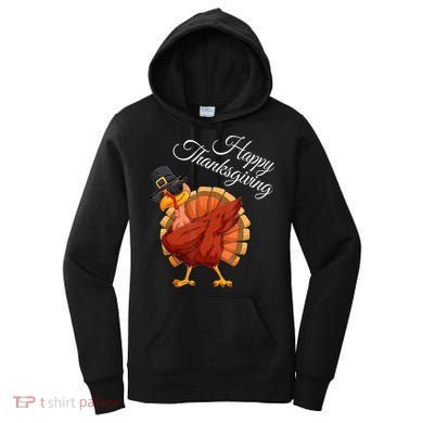 Funny Dabbing Turkey Happy Thanksgiving Gift Women's Hoodie