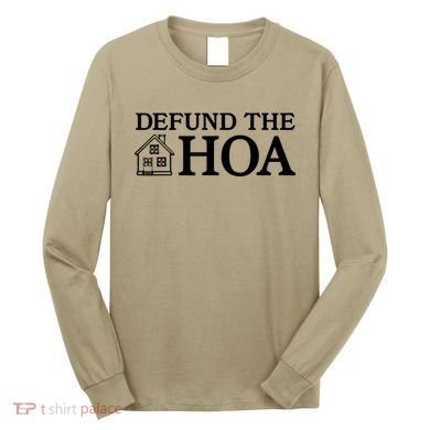 Funny Defund The Hoa Long Sleeve Shirt