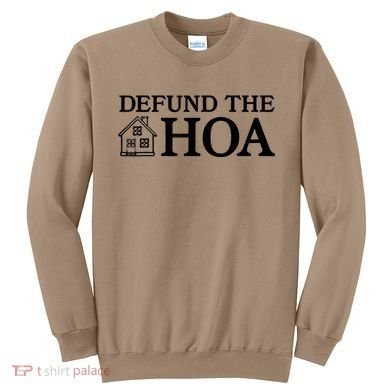 Funny Defund The Hoa Sweatshirt
