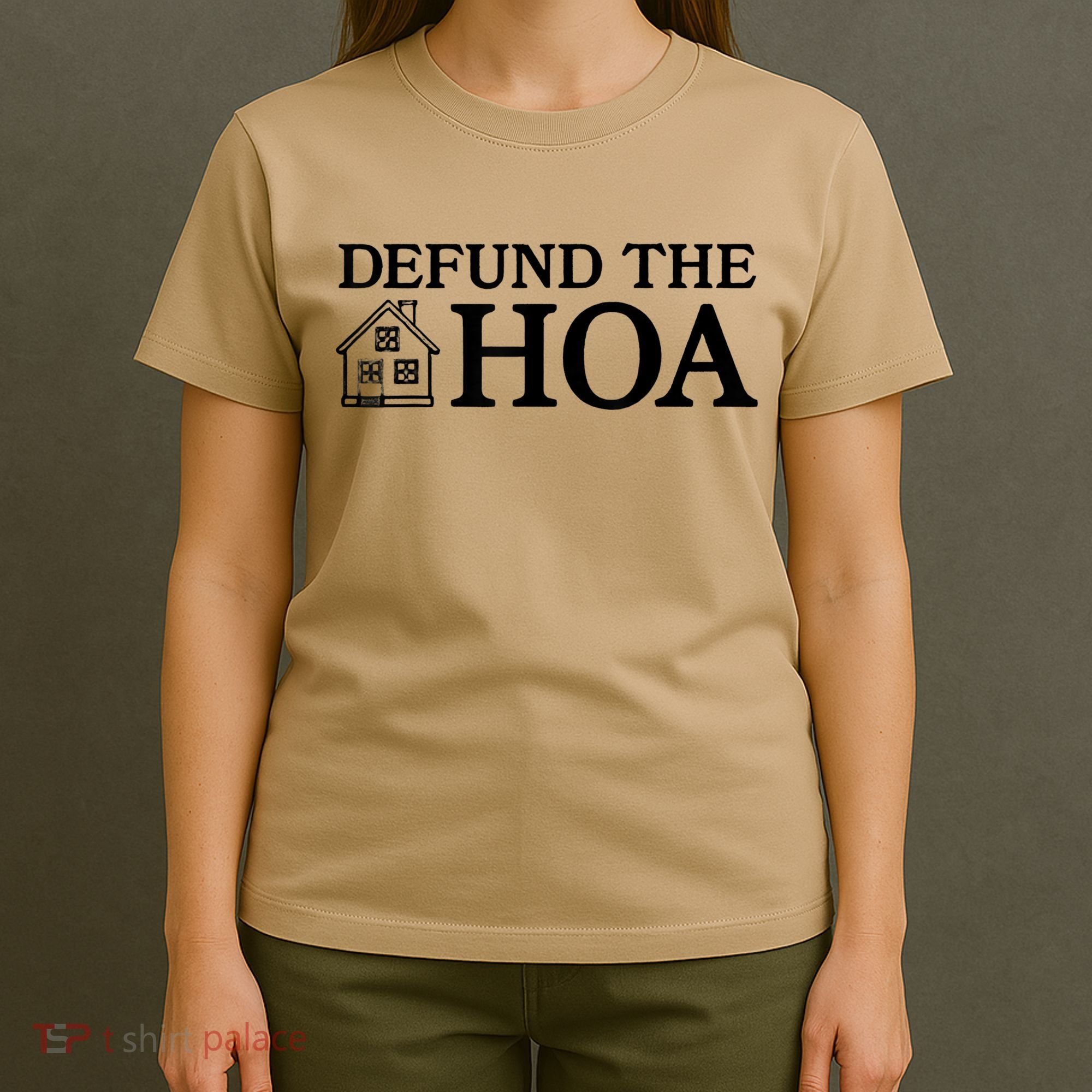 Funny Defund The Hoa T-Shirt