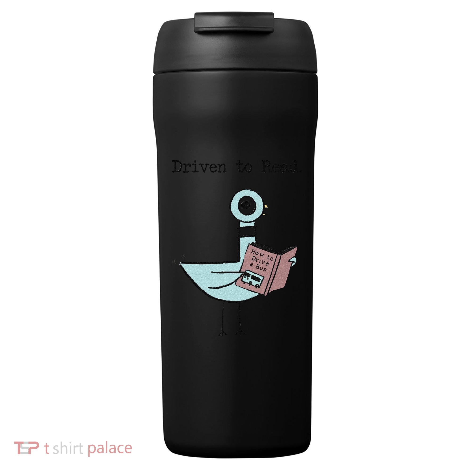 Funny Driven To Read Pigeon Library Reading Books Reader Funny 24oz Duet Stainless Steel Tumbler