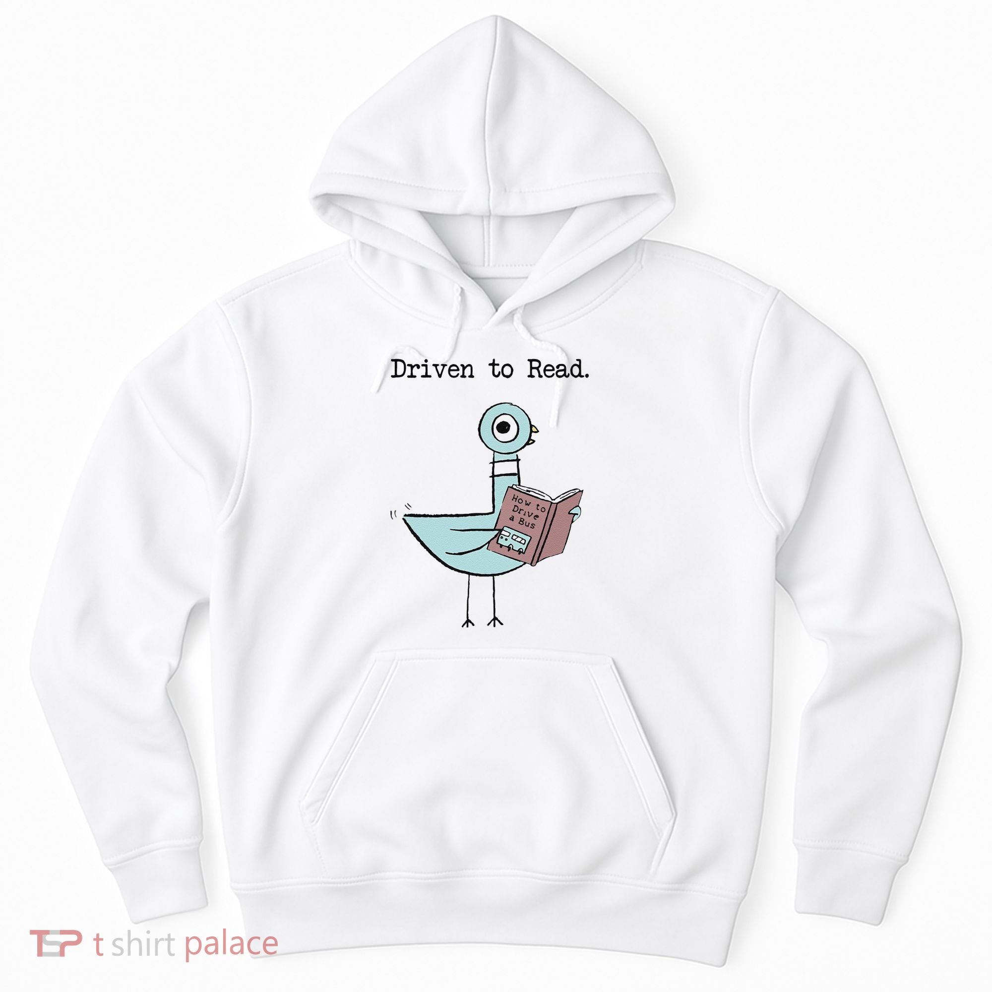 Funny Driven To Read Pigeon Library Reading Books Reader Funny Hoodie