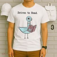 Funny Driven To Read Pigeon Library Reading Books Reader Funny T-Shirt thumb 6