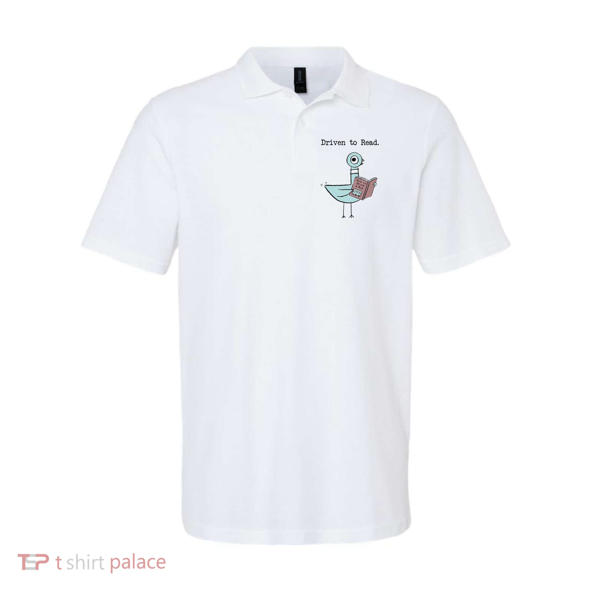 Funny Driven To Read Pigeon Library Reading Books Reader Funny Polo