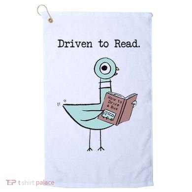 Funny Driven To Read Pigeon Library Reading Books Reader Funny Golf Towel