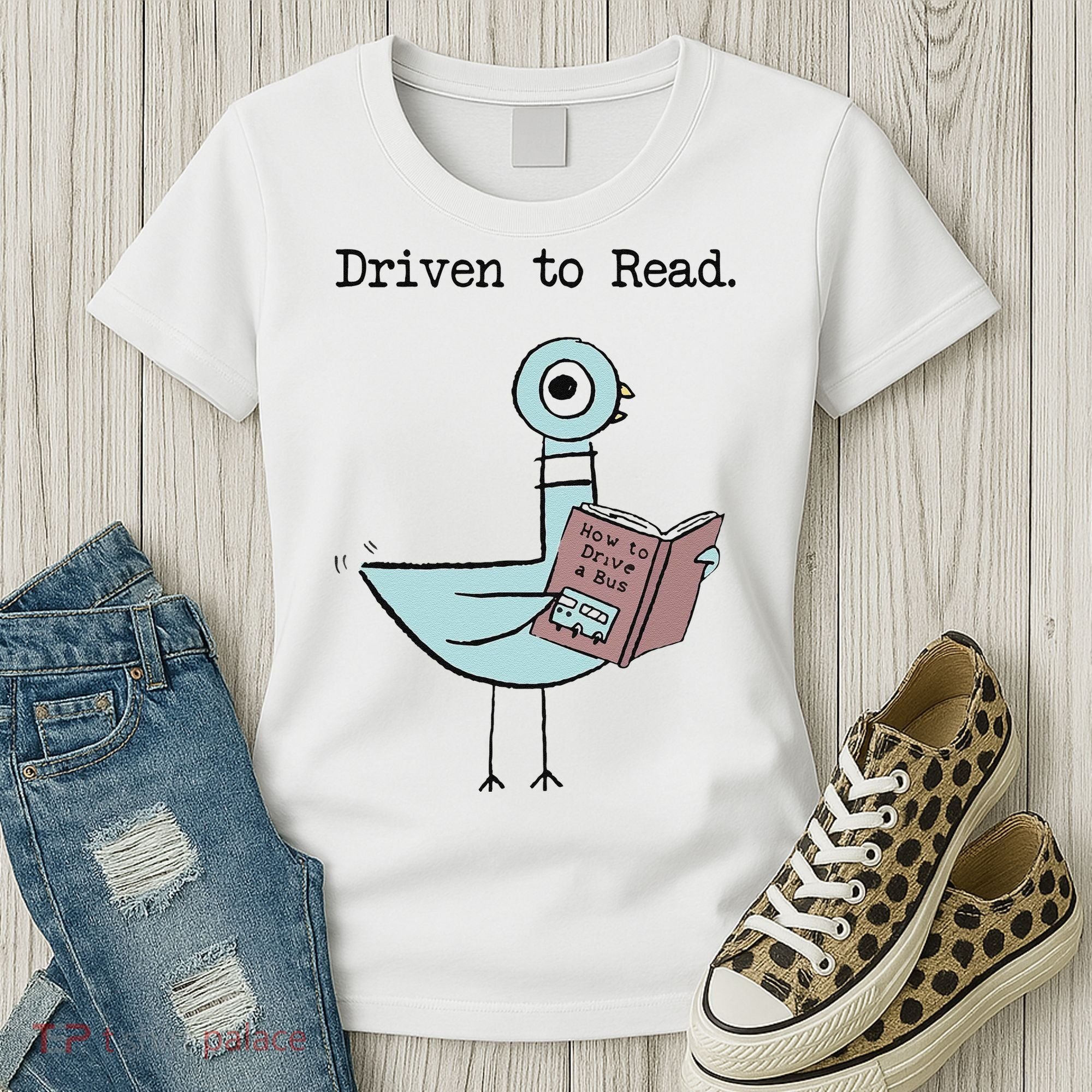 Funny Driven To Read Pigeon Library Reading Books Reader Funny Women's T-Shirt