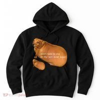 Funny DonT Talk To Me Or My Son Ever Again Geek Dog Meme Hoodie thumb 0