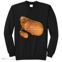 Funny DonT Talk To Me Or My Son Ever Again Geek Dog Meme Sweatshirt thumb 0