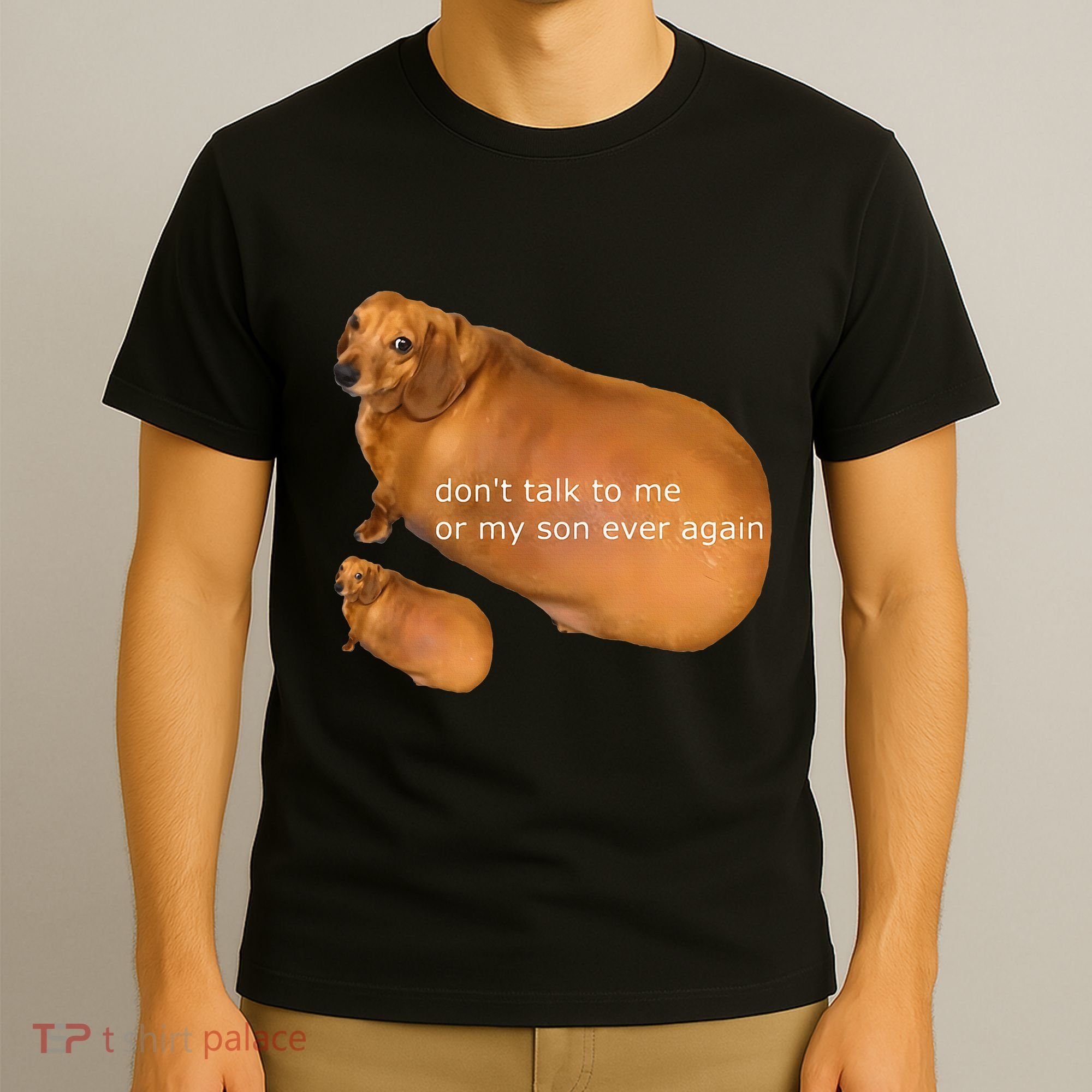 Funny DonT Talk To Me Or My Son Ever Again Geek Dog Meme T-Shirt