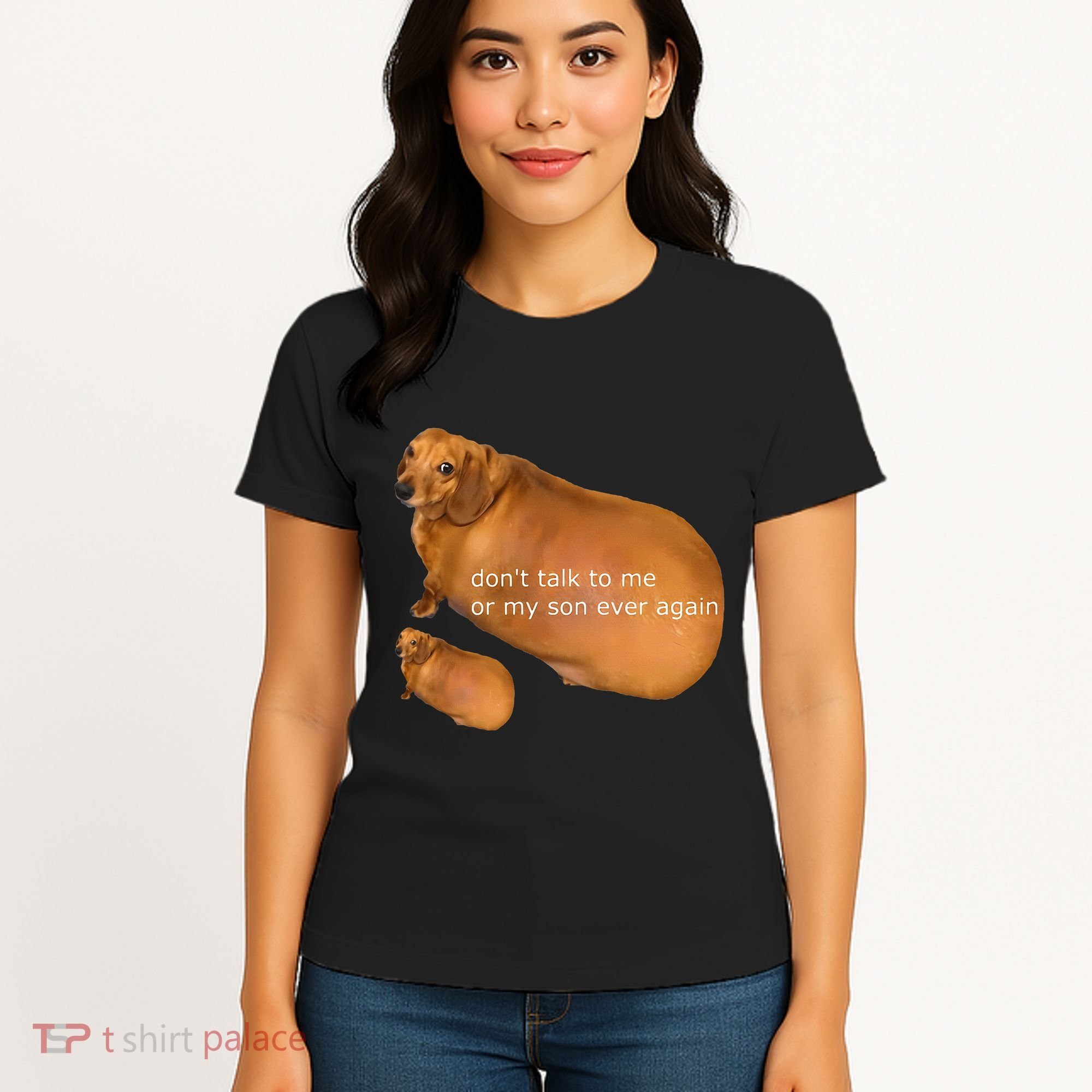 Funny DonT Talk To Me Or My Son Ever Again Geek Dog Meme Women's T-Shirt