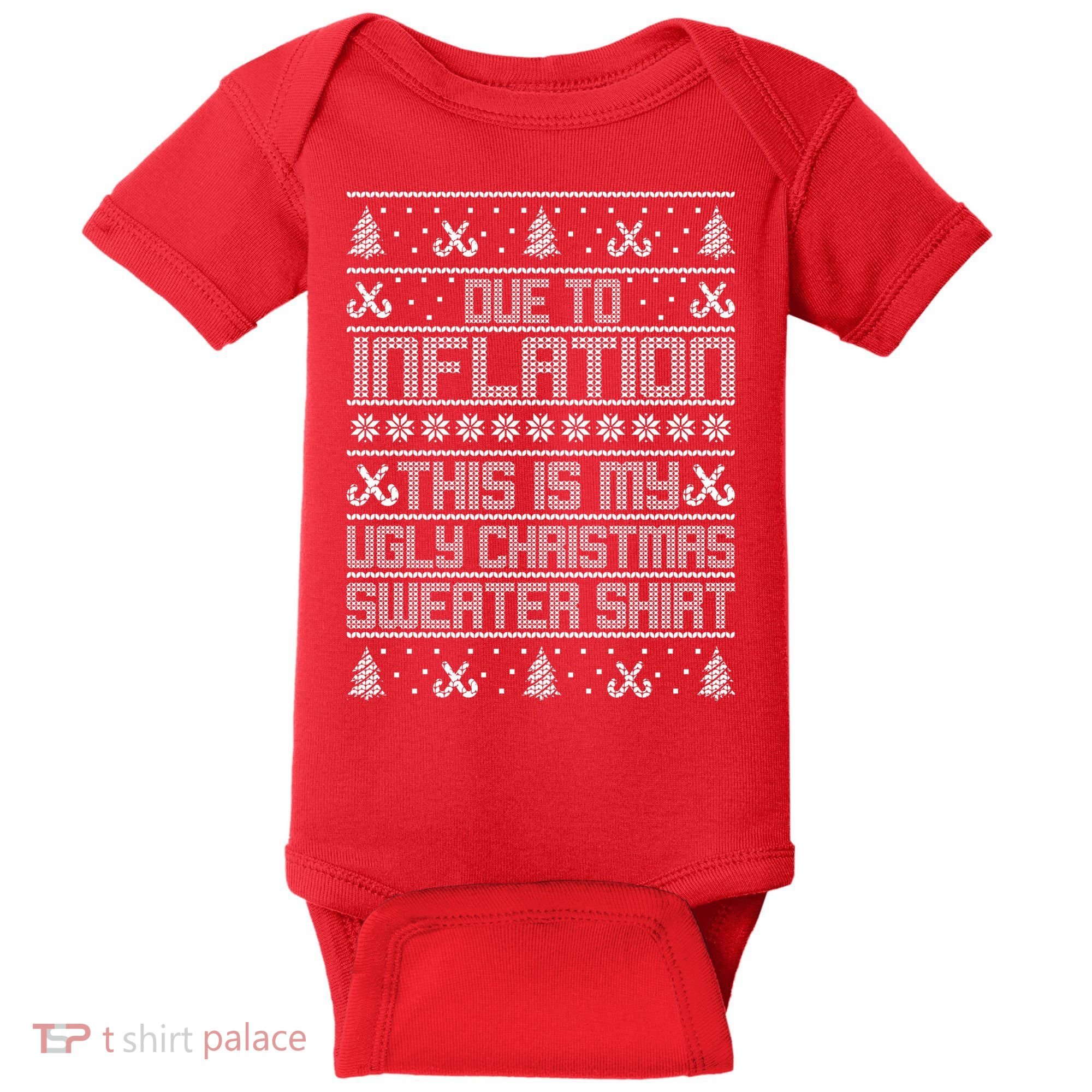 Funny Due To Inflation This Is My Ugly Christmas Sweater Baby Bodysuit