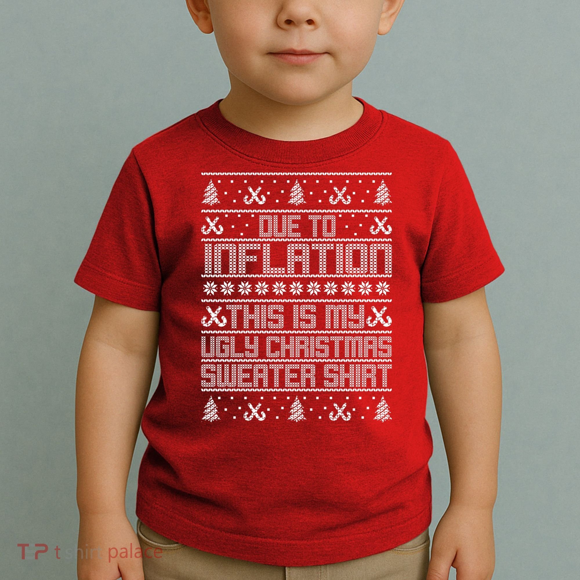 Funny Due To Inflation This Is My Ugly Christmas Sweater Toddler T-Shirt