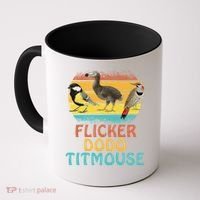 Flicker Dodo Titmouse Bird Watch Nature Lover Coffee Mug thumb 0