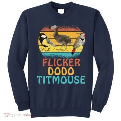 Flicker Dodo Titmouse Bird Watch Nature Lover Sweatshirt