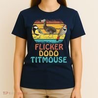 Flicker Dodo Titmouse Bird Watch Nature Lover T-Shirt thumb 4