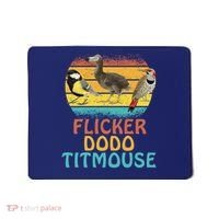 Flicker Dodo Titmouse Bird Watch Nature Lover Mousepad thumb 0