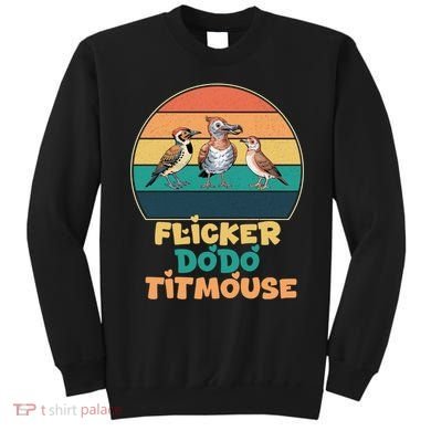 Flicker Dodo Titmouse Bird Watch Nature Lover Sweatshirt