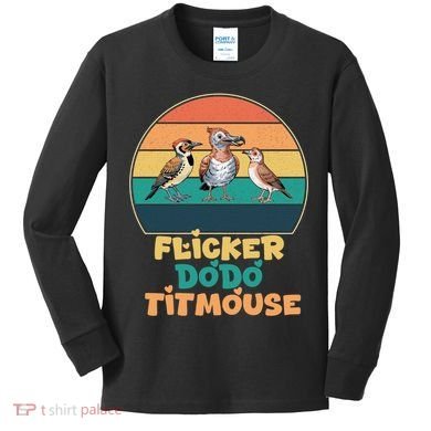Flicker Dodo Titmouse Bird Watch Nature Lover Kids Long Sleeve Shirt