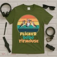 Flicker Dodo Titmouse Bird Watch Nature Lover T-Shirt thumb 5