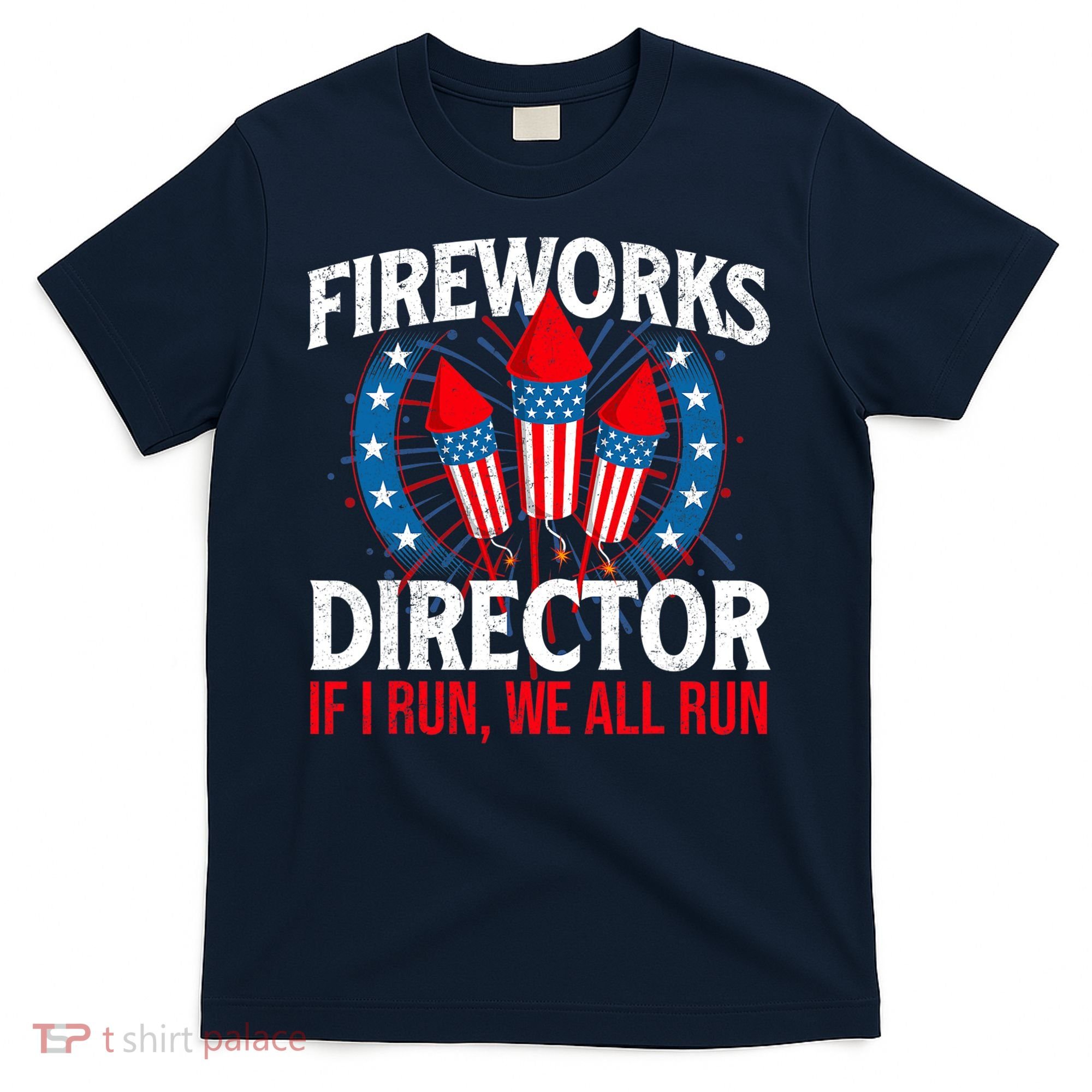 Fireworks Director USA American Flag 4th Of July Fourth T-Shirt