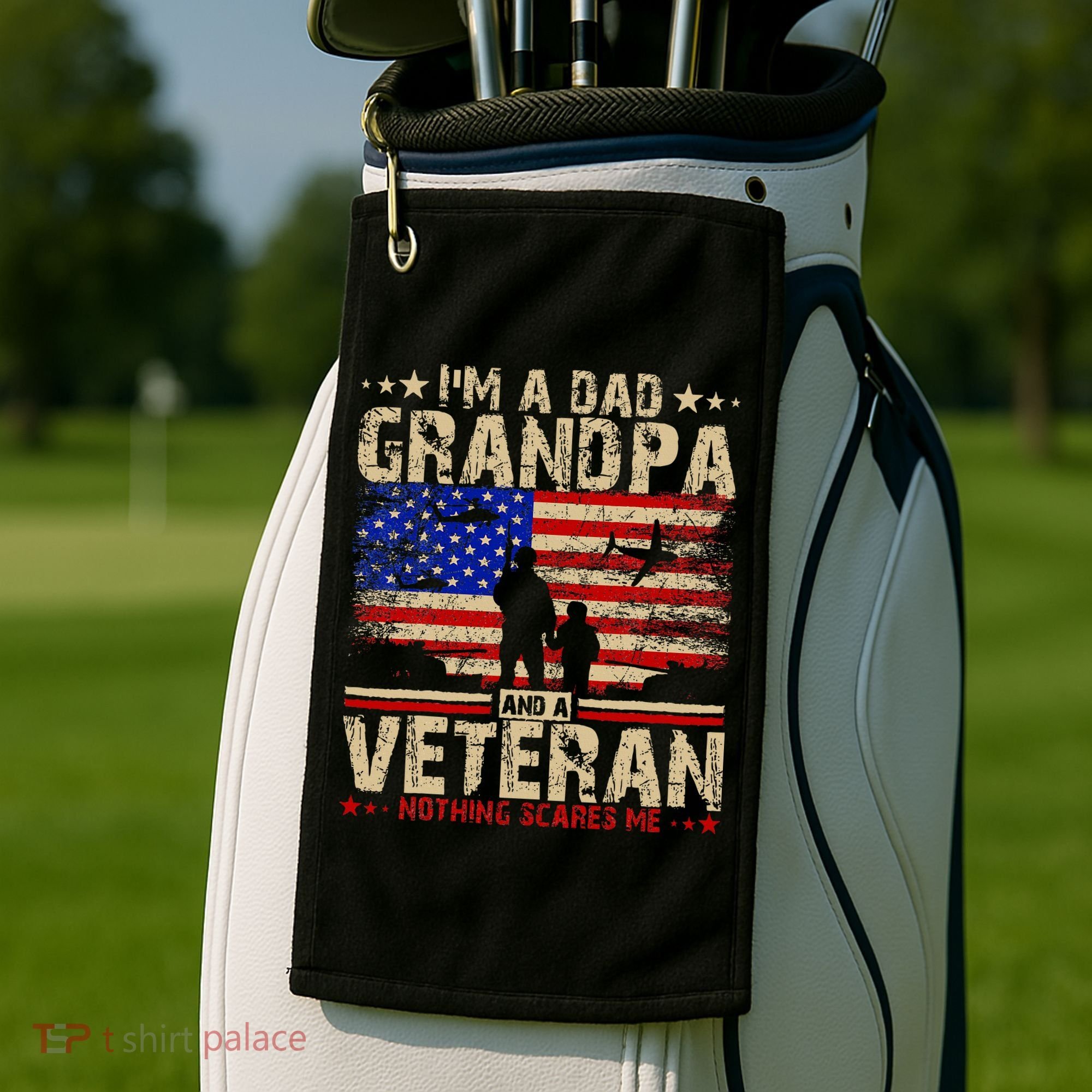 Father's Day  Veterans Day I'm A Dad Grandpa and A Veteran  Golf Towel