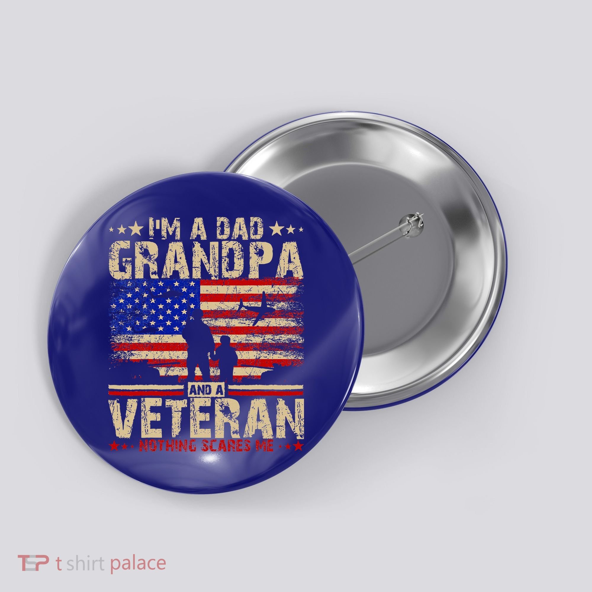 Father's Day  Veterans Day I'm A Dad Grandpa and A Veteran  Button