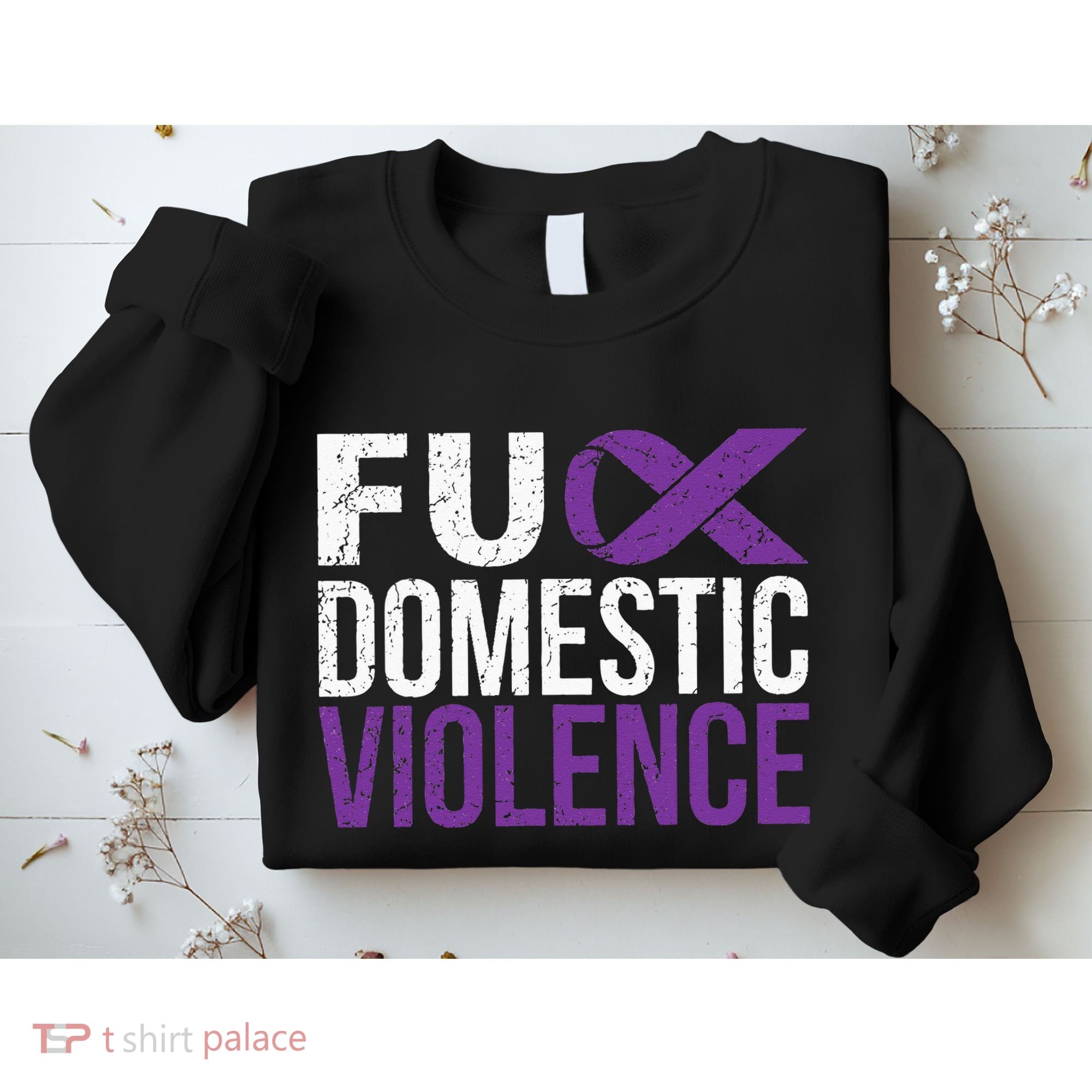 Fuck Domestic Violence Awareness Purple Ribbon Sweatshirt