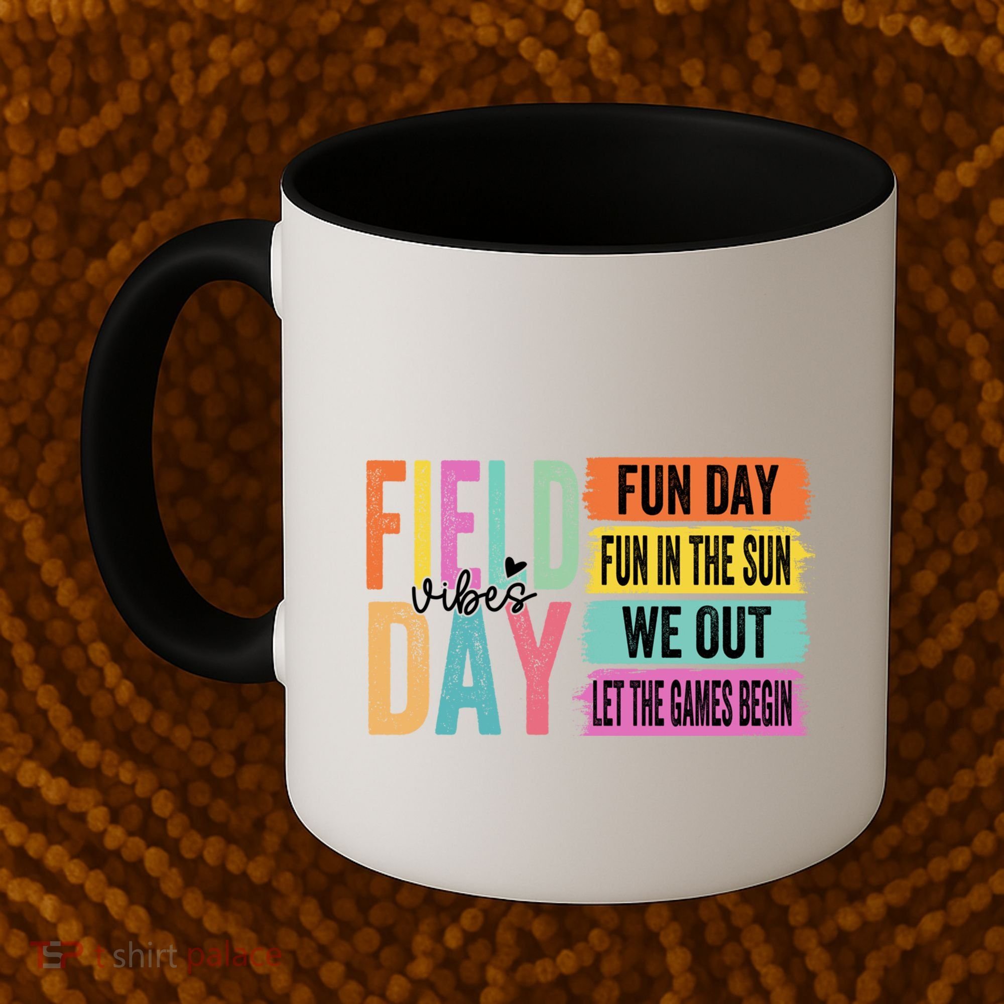 Field Day Vibes Fun Day Fun In The Sun Last Day Of School Gift Coffee Mug