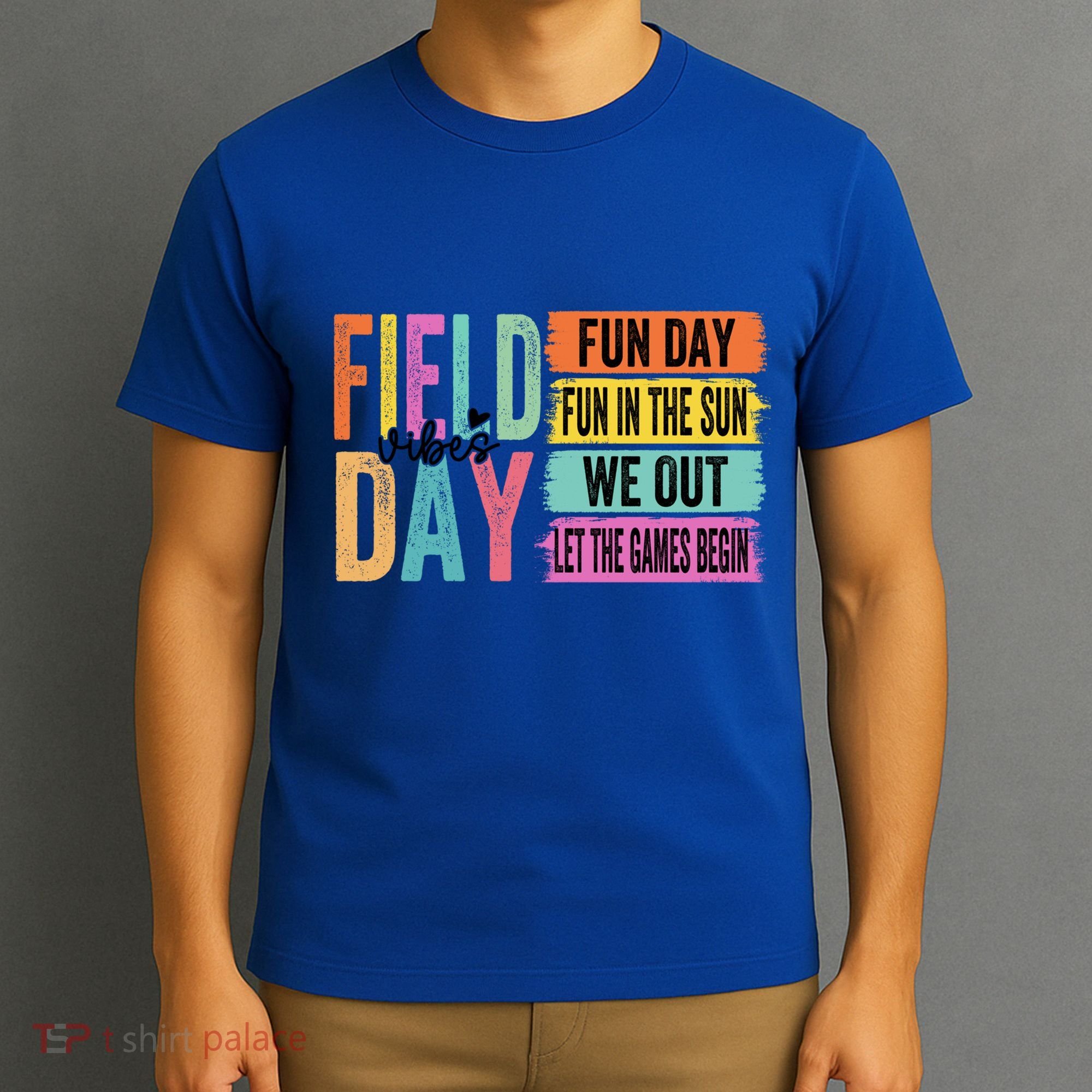 Field Day Vibes Fun Day Fun In The Sun Last Day Of School Gift T-Shirt