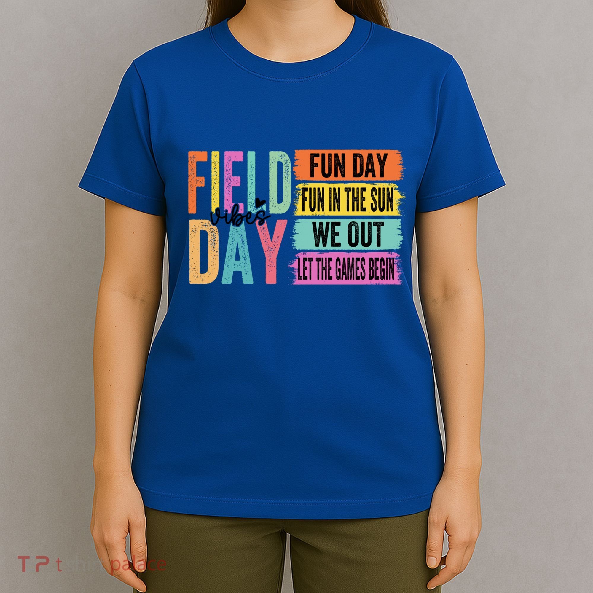 Field Day Vibes Fun Day Fun In The Sun Last Day Of School Gift T-Shirt