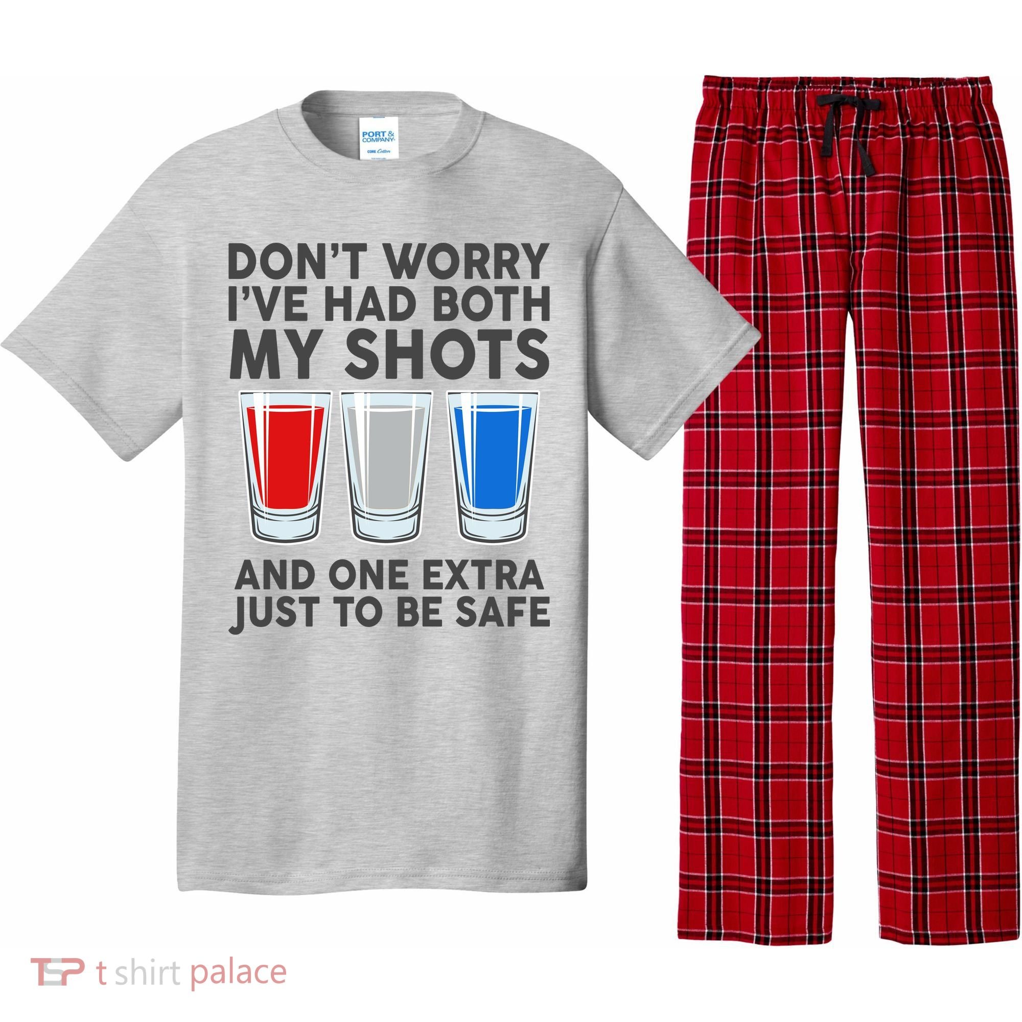 Funny Don't Worry I've Had Both My Shots Pajama Set